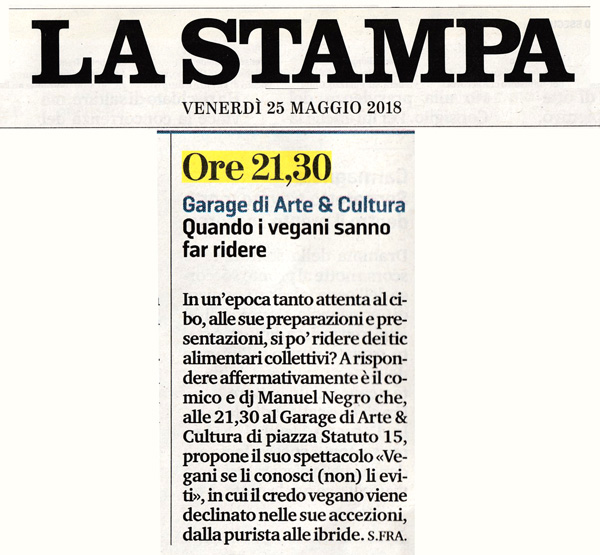 La Stampa - 25 maggio 2018 - SOS Gaia presenta Manuel Negro, il Comico Vegano - Garage di Arte & Cultura
