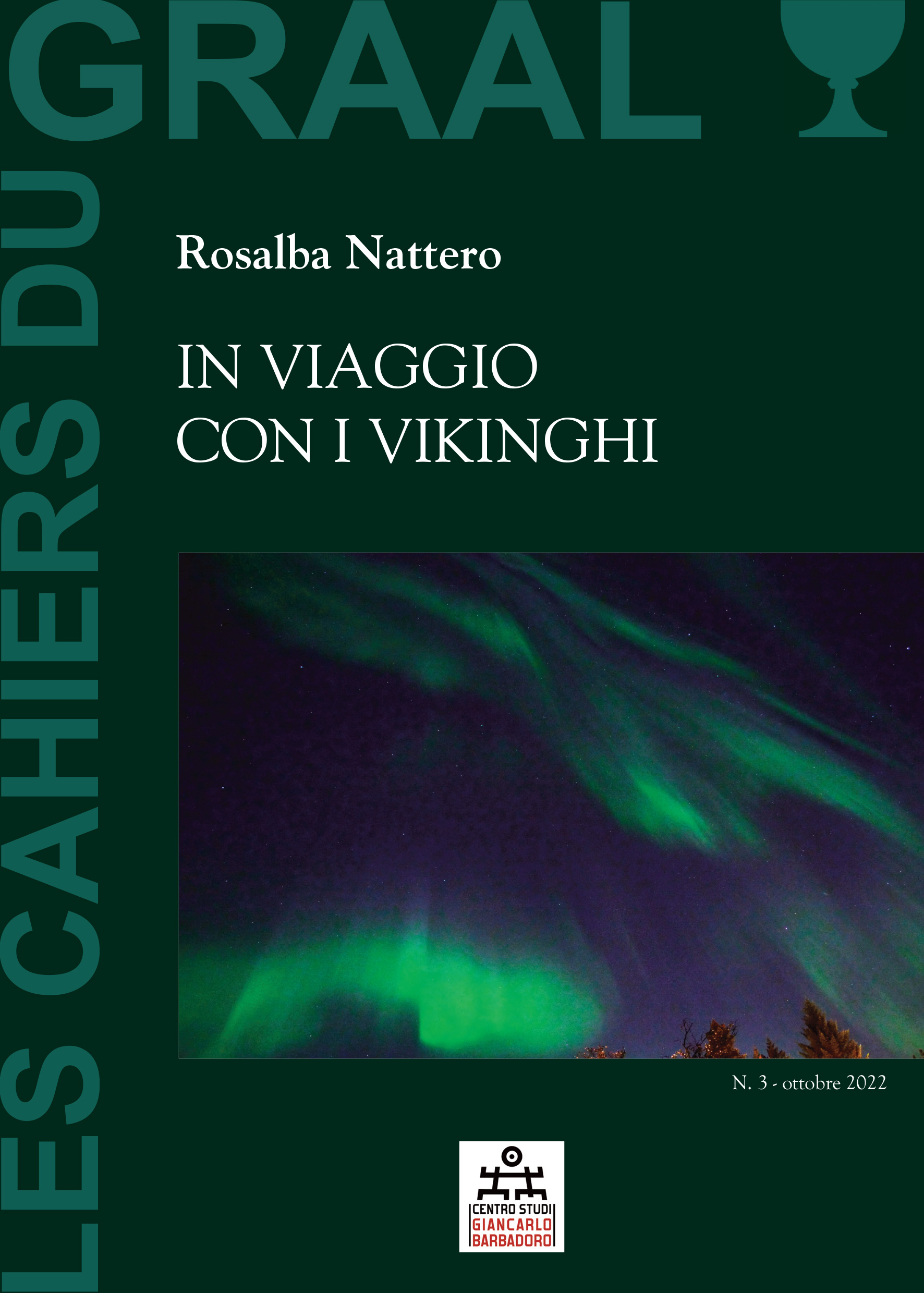 Les-Cahiers-du-Graal-3-In-Viaggio-Con-I-Vikinghi-Rosalba-Nattero